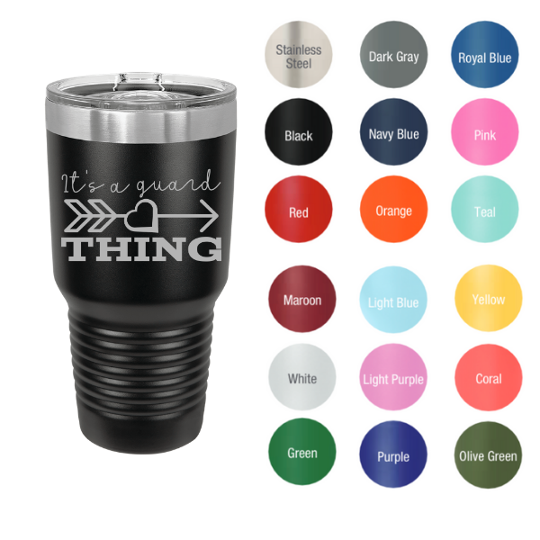 It's A Guard Thing 30 oz Rambler